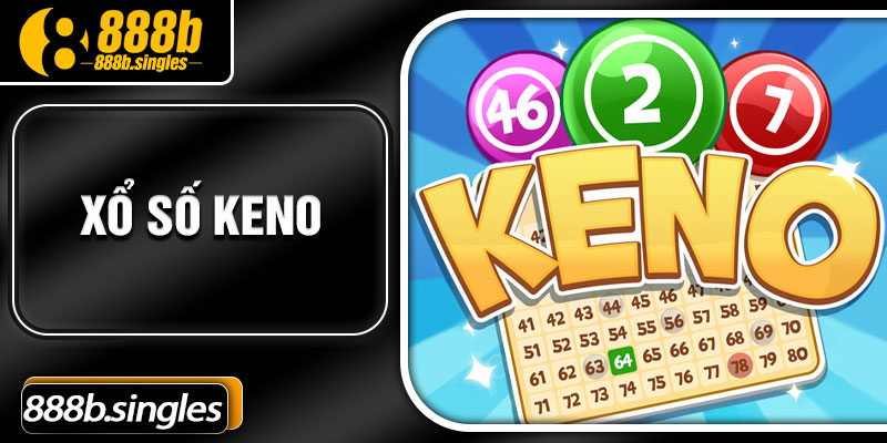 Xổ Số Keno